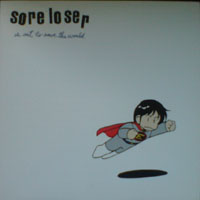 Sore Loser - Is Out To Save The World - CD (1999)